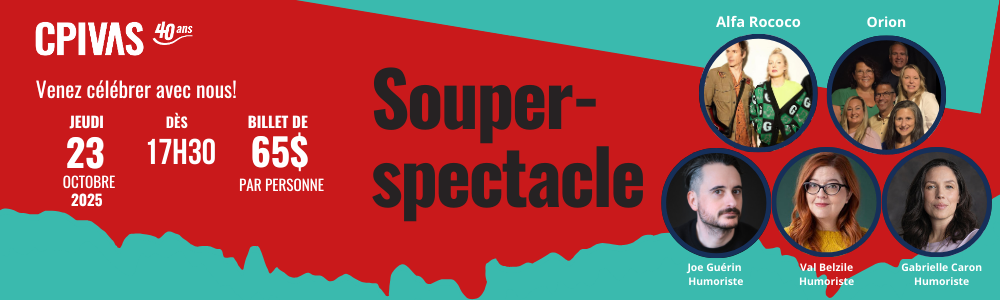 Souper-spectacle CPIVAS 40e